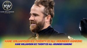 Kane Williamson ICC Twenty20 All-Rounder RankingKane Williamson ICC Twenty20 All-Rounder Ranking